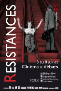19e édition du festival de film Résistances. Du 3 au 11 juillet 2015 à Foix. Ariege. 